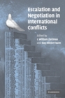 Escalation and Negotiation in International Conflicts - Book