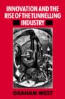 Innovation and the Rise of the Tunnelling Industry - Book