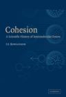 Cohesion : A Scientific History of Intermolecular Forces - Book