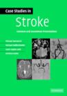 Case Studies in Stroke : Common and Uncommon Presentations - Book