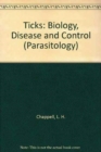 Ticks : Biology, Disease and Control - Book