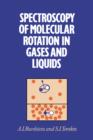 Spectroscopy of Molecular Rotation in Gases and Liquids - Book