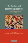 The New Law and Economic Development : A Critical Appraisal - Book