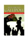 Return to Gallipoli : Walking the Battlefields of the Great War - Book