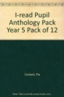 I-read Pupil Anthology Pack Year 5 Pack of 12 - Book