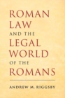 Roman Law and the Legal World of the Romans - Book