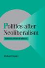 Politics after Neoliberalism : Reregulation in Mexico - Book