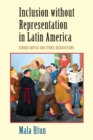 Inclusion without Representation in Latin America : Gender Quotas and Ethnic Reservations - Book