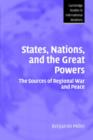 States, Nations, and the Great Powers : The Sources of Regional War and Peace - Book