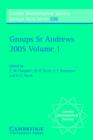 Groups St Andrews 2005: Volume 1 - Book