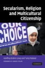 Secularism, Religion and Multicultural Citizenship - Book