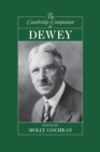 The Cambridge Companion to Dewey - Book