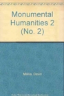 Monumental Humanities 2 : No. 2 - Book
