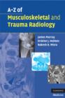 A-Z of Musculoskeletal and Trauma Radiology - Book