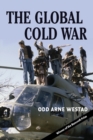 The Global Cold War : Third World Interventions and the Making of Our Times - Book