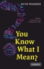 You Know what I Mean? : Words, Contexts and Communication - Book