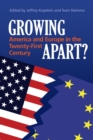 Growing Apart? : America and Europe in the 21st Century - Book