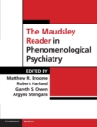 The Maudsley Reader in Phenomenological Psychiatry - Book