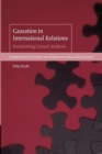 Causation in International Relations : Reclaiming Causal Analysis - Book