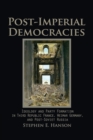 Post-Imperial Democracies : Ideology and Party Formation in Third Republic France, Weimar Germany, and Post-Soviet Russia - Book