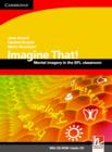 Imagine That! with CD-ROM/Audio CD : Mental Imagery in the EFL Classroom - Book