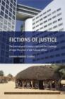 Fictions of Justice : The International Criminal Court and the Challenge of Legal Pluralism in Sub-Saharan Africa - Book