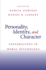 Personality, Identity, and Character : Explorations in Moral Psychology - Book