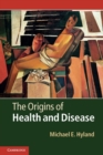 The Origins of Health and Disease - Book