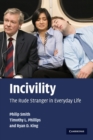 Incivility : The Rude Stranger in Everyday Life - Book