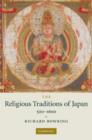 The Religious Traditions of Japan 500-1600 - Book