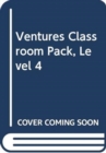 Ventures Classroom Pack, Level 4 - Book