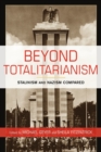 Beyond Totalitarianism : Stalinism and Nazism Compared - Book