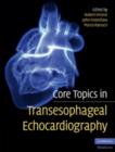 Core Topics in Transesophageal Echocardiography - Book