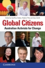 Global Citizens : Australian Activists for Change - Book