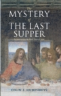 The Mystery of the Last Supper : Reconstructing the Final Days of Jesus - Book
