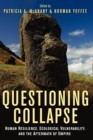 Questioning Collapse : Human Resilience, Ecological Vulnerability, and the Aftermath of Empire - Book