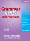 Grammar in Use Intermediate Student's Book with answers : Self-study Reference and Practice for Students of North American English - Book