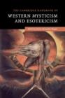 The Cambridge Handbook of Western Mysticism and Esotericism - Book