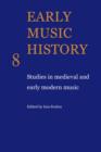 Early Music History : Studies in Medieval and Early Modern Music - Book