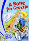 Bright Sparks: A Bone for Grozzle - Book