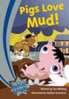 Bright Sparks: Pigs Love Mud - Book