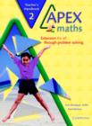 Apex Maths 2 Teacher's Handbook : Extension for all through Problem Solving - Book