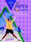 Apex Maths 6 Teacher's Handbook : Extension for all through Problem Solving - Book