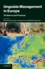 Ungulate Management in Europe : Problems and Practices - Book