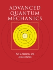 Advanced Quantum Mechanics : A Practical Guide - Book