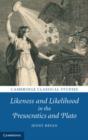 Likeness and Likelihood in the Presocratics and Plato - Book
