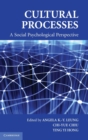 Cultural Processes : A Social Psychological Perspective - Book