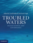 Troubled Waters : Ocean Science and Governance - Book