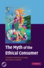 The Myth of the Ethical Consumer Hardback with DVD - Book