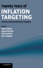 Twenty Years of Inflation Targeting : Lessons Learned and Future Prospects - Book